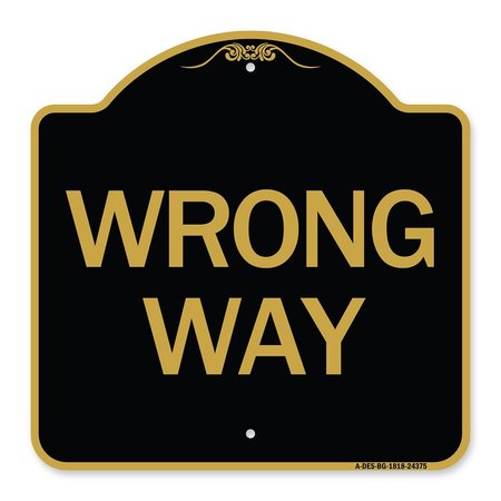 SIGNMISSION Designer Series Sign-Wrong Way, Black & Gold Aluminum Architectural Sign, 18" x 18", BG-1818-24375 A-DES-BG-1818-24375